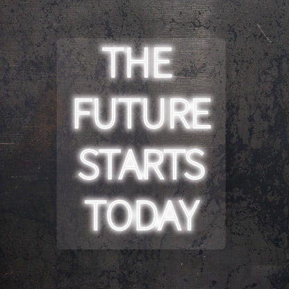 "The Future Starts Today" LED Neon Sign