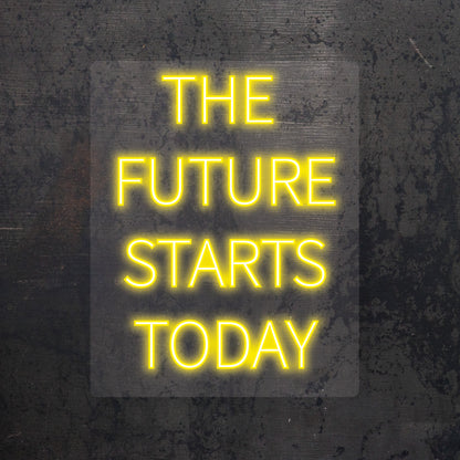 "The Future Starts Today" LED Neon Sign